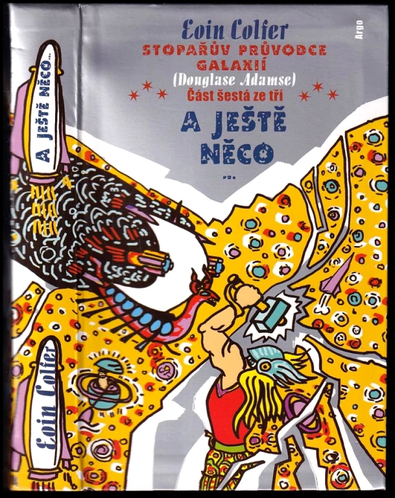 Stopařův průvodce Galaxií (Douglase Adamse) (Douglas Adams, 2010)