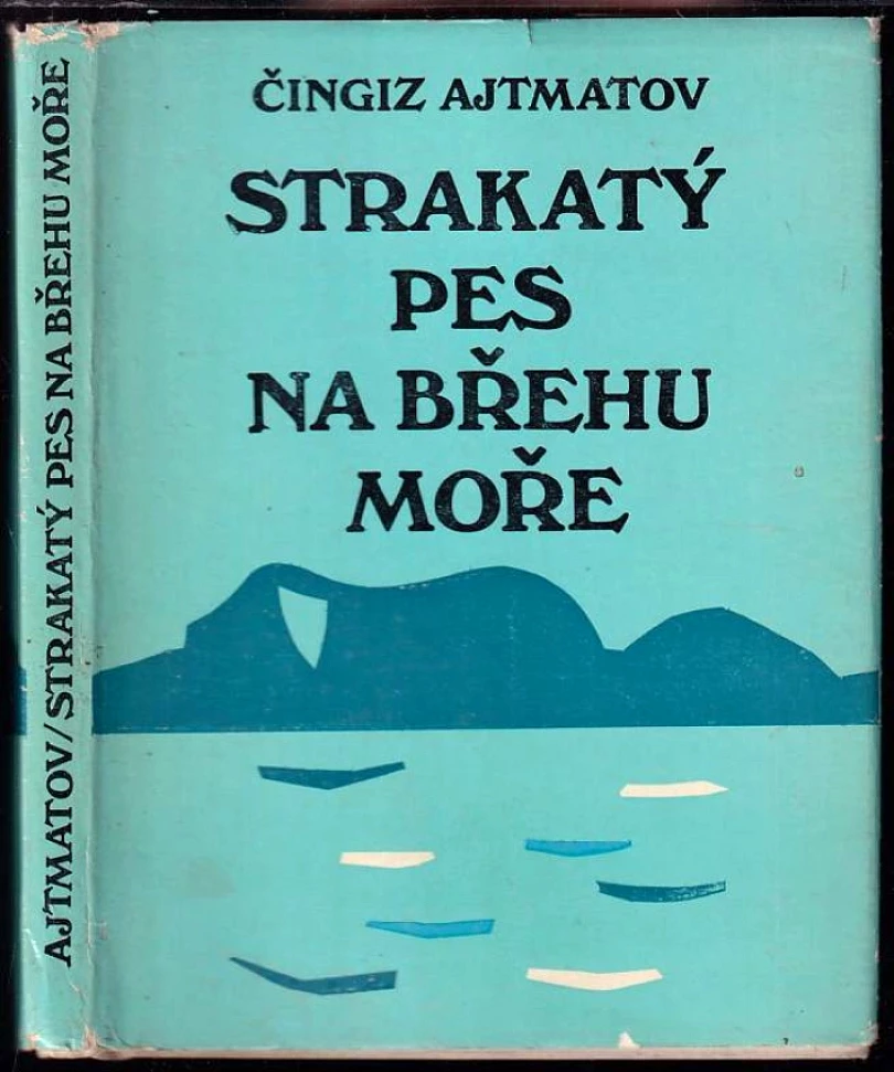 Strakatý pes na břehu moře (Čingiz Ajtmatov, 1978)