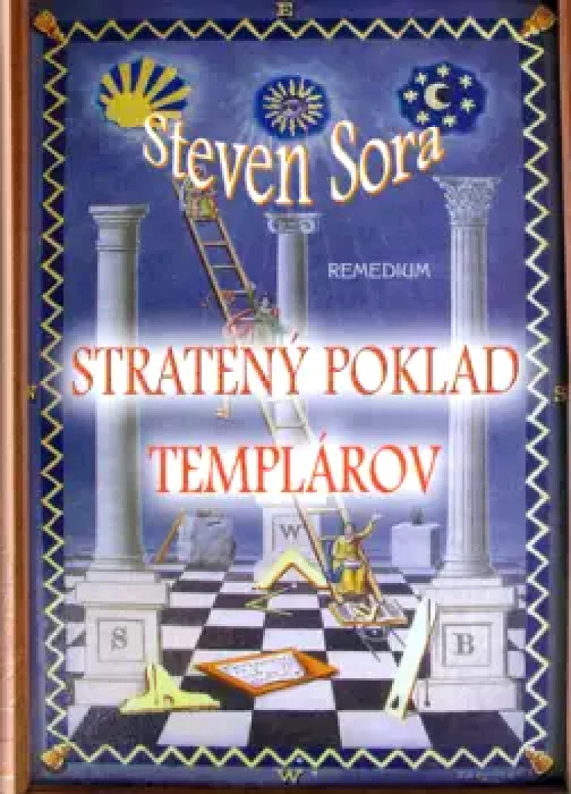 Levně Stratený poklad templárov (Steven Sora, 2006)