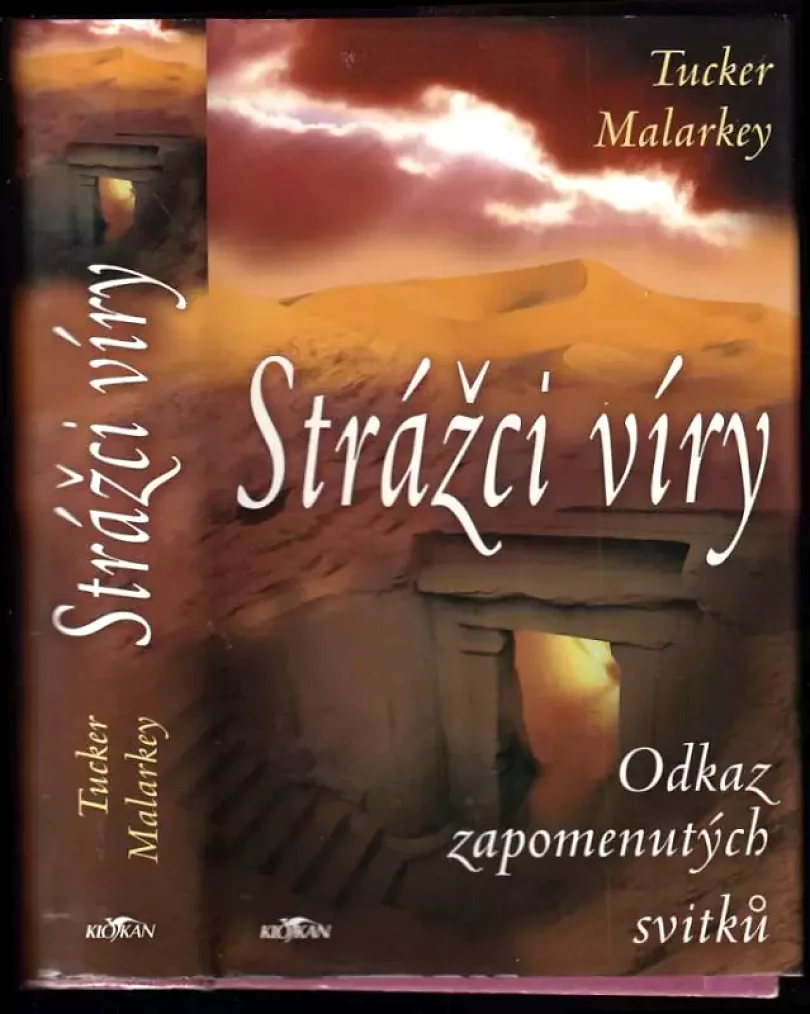 Strážci víry : odkaz zapomenutých svitků (Tucker Malarkey, 2007)