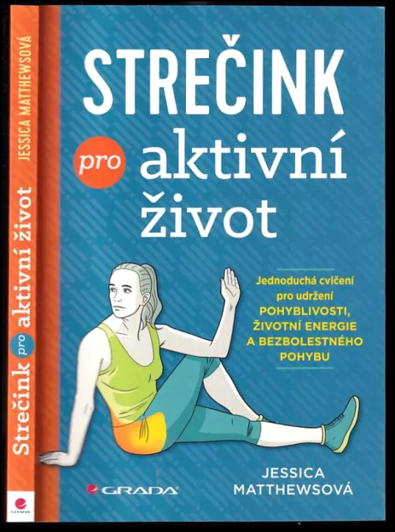 Levně Strečink pro aktivní život (Jessica Matthews, 2019)