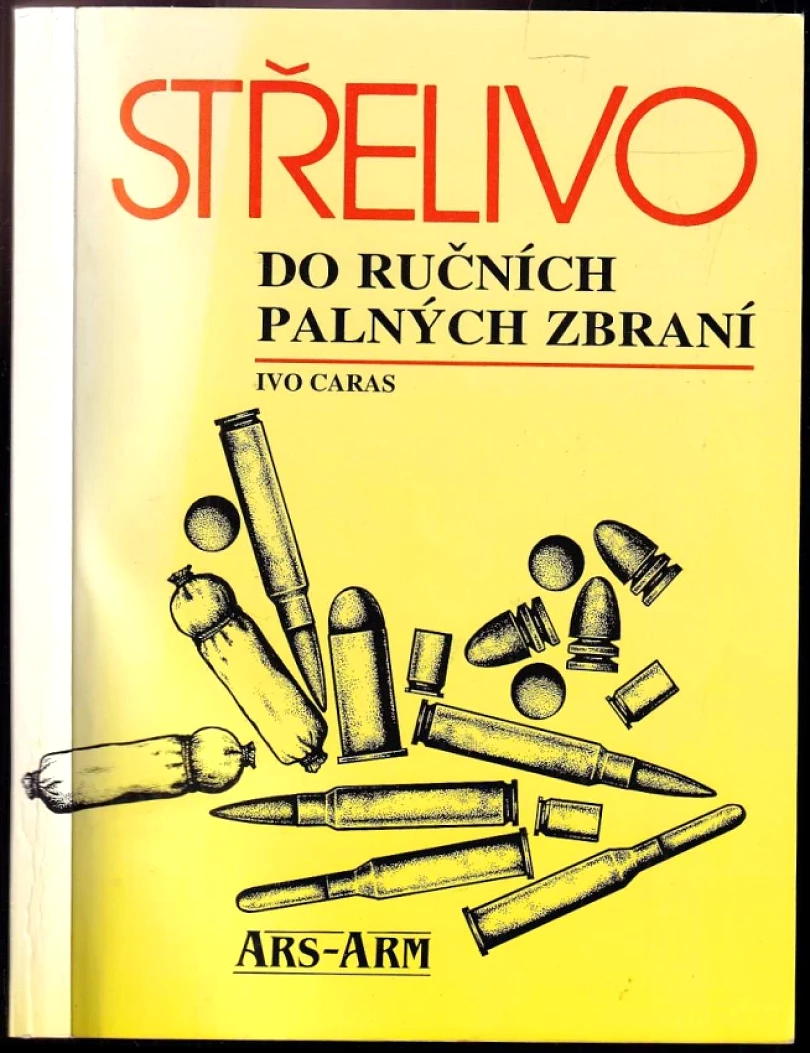 Levně Střelivo do ručních palných zbraní (Ivo Caras, 1995)