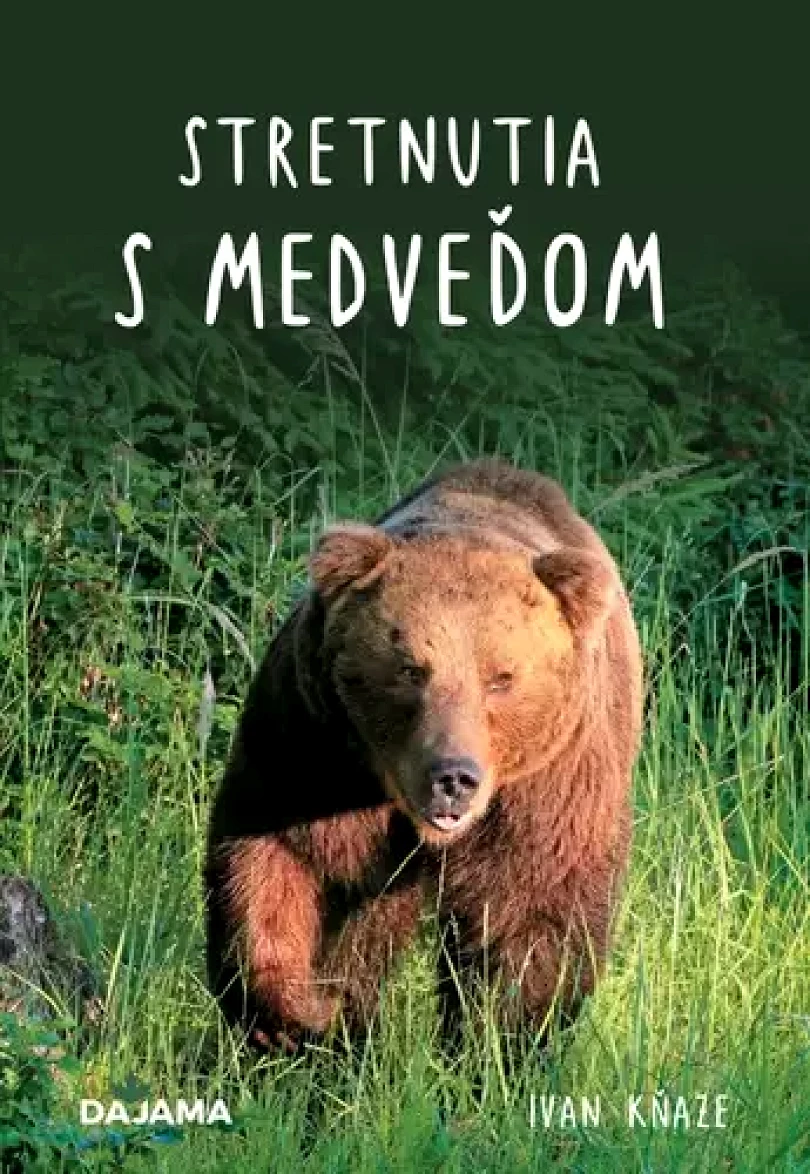 Levně Stretnutia s medveďom (Ivan Kňaze, 2024)