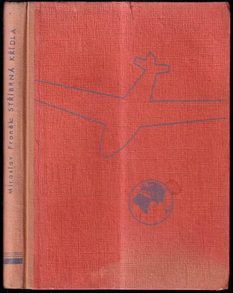 Levně Stříbrná křídla (Miroslav Franěk, 1948)