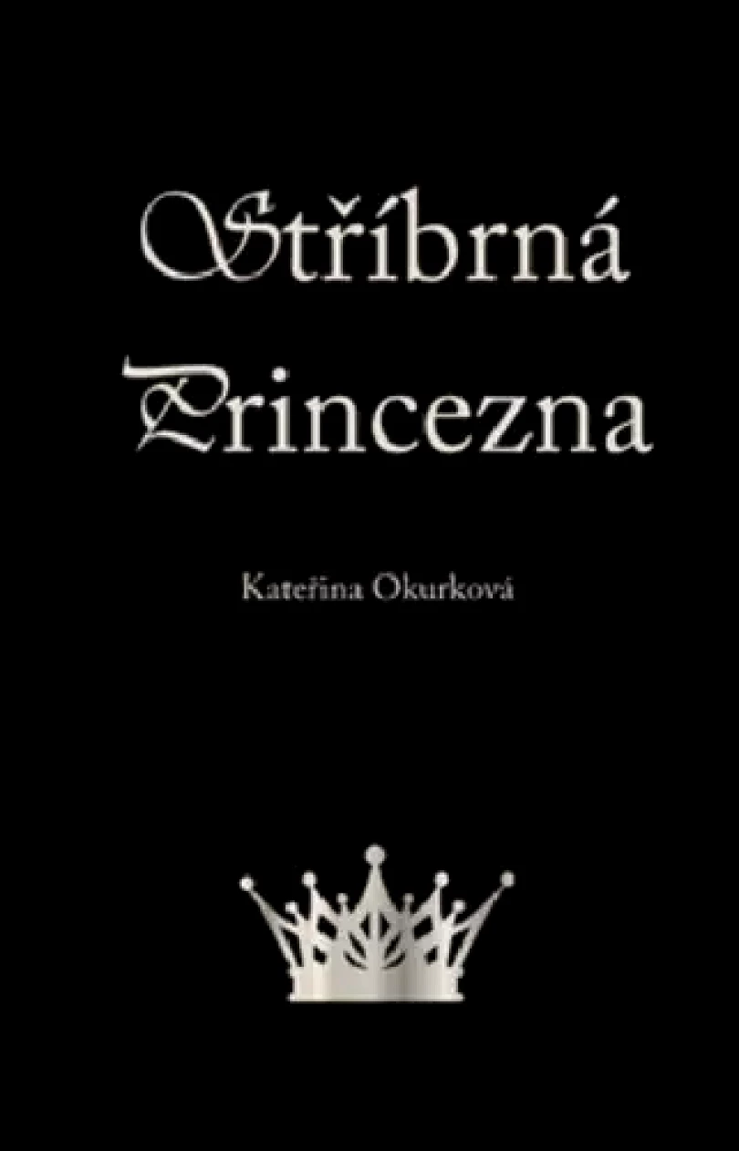 Stříbrná princezna (Kateřina Okurková, 2022)