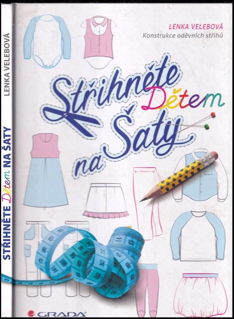 Levně Střihněte dětem na šaty (Lenka Velebová, 2017)