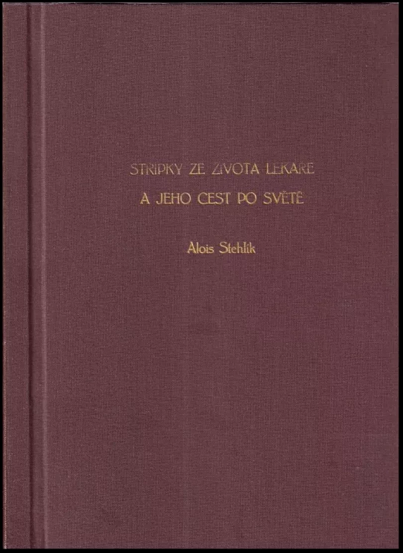 Levně Střípky ze života lékaře a jeho cest po světě (, 2014)
