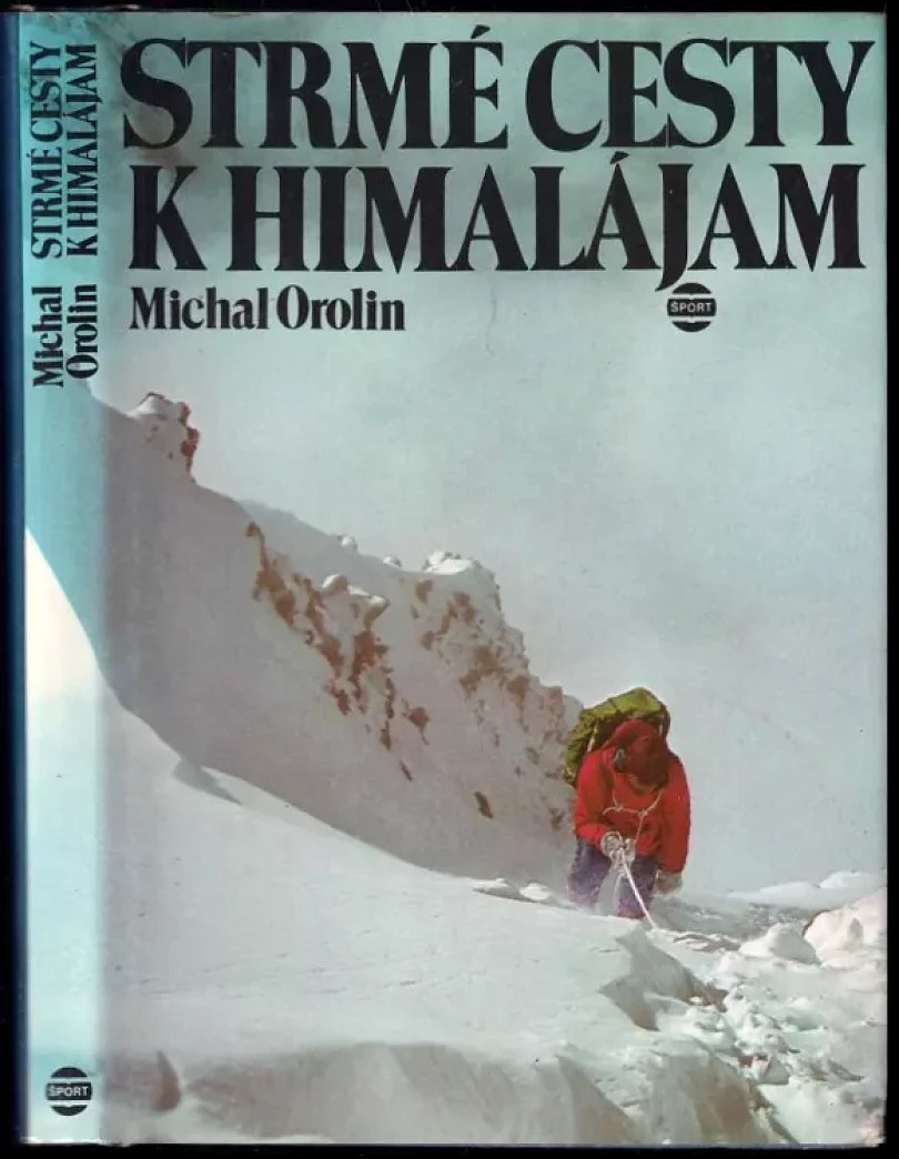 Strmé cesty k Himalájam (Michal Orolin, 1984)