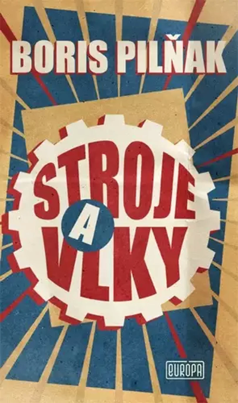 Stroje a vlky (Boris Pilňak, 2022)
