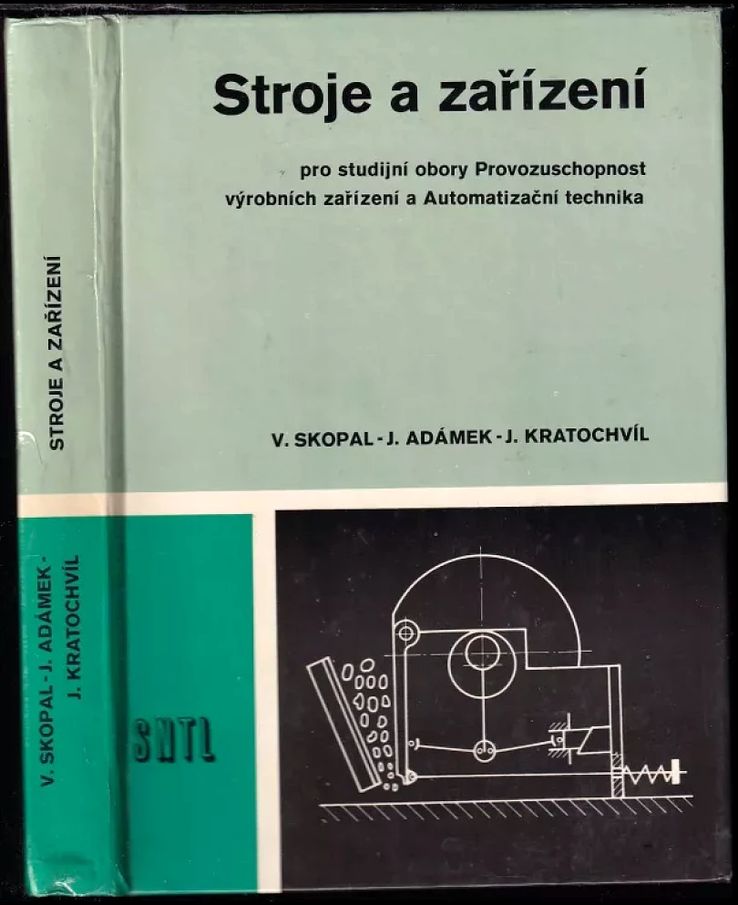 Levně Stroje a zařízení pro studijní obory provozuschopnost výrobních zařízení a automatizační technika (Jaroslav Kratochvíl, 1986)
