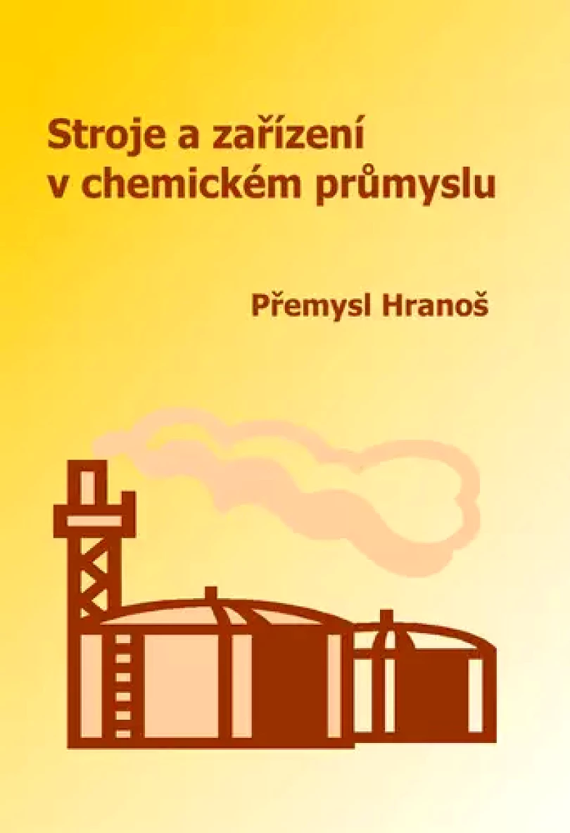 Levně Stroje a zařízení v chemickém průmyslu (Přemysl Hranoš, 1999)