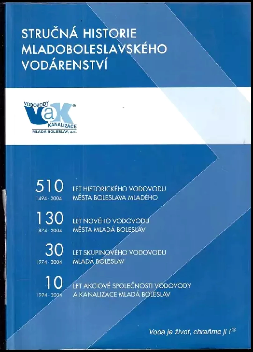 Stručná historie mladoboleslavského vodárentsví (Otakar Pavlík, 2004)