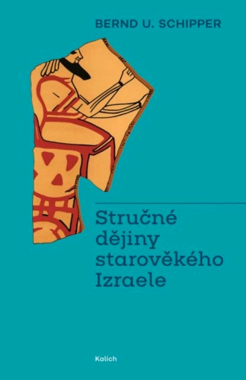 Stručné dějiny starověkého Izraele (Bernd Schipper, 2025)