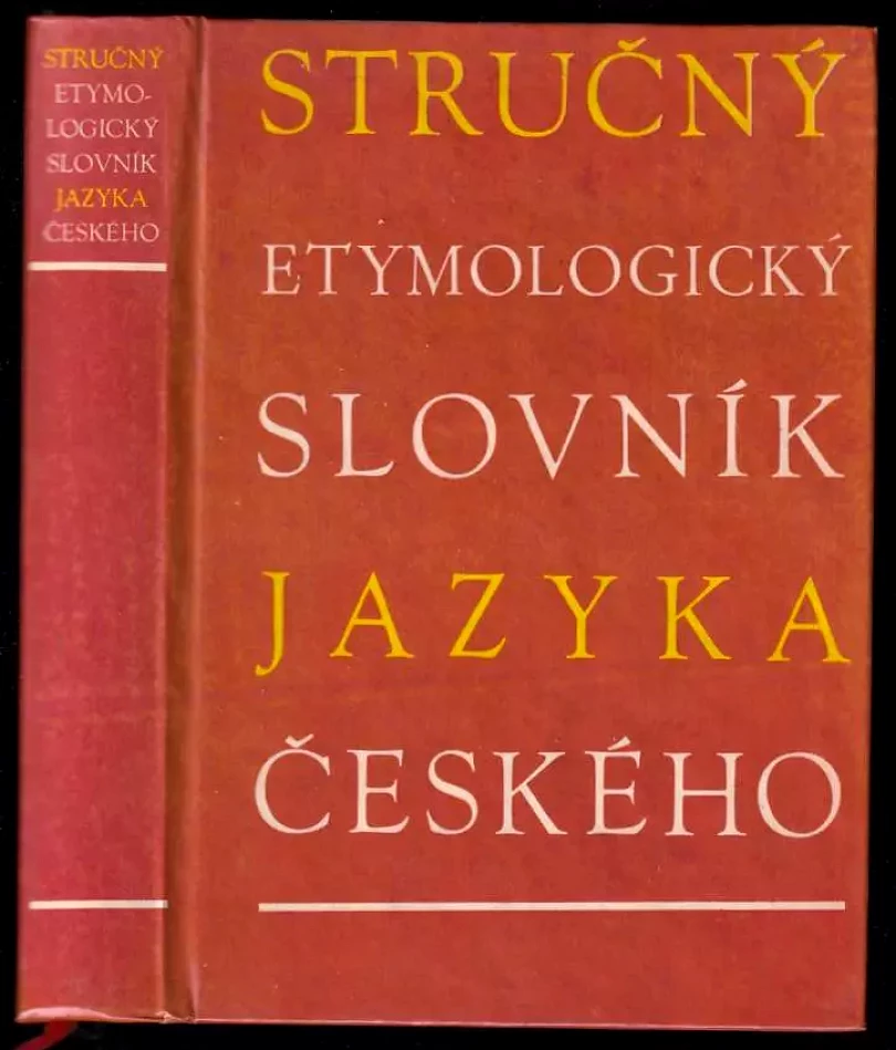 Stručný etymologický slovník jazyka českého (Stanislav Lyer, 1967)
