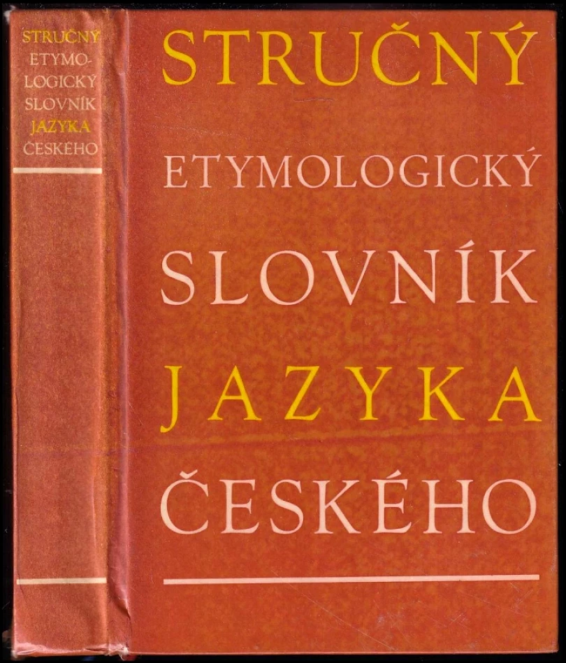 Stručný etymologický slovník jazyka českého (Stanislav Lyer, 1967)