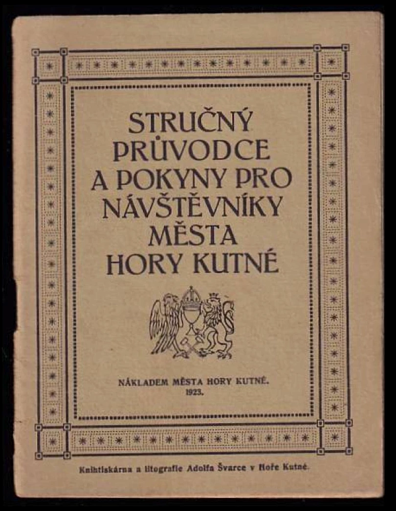 Levně Stručný průvodce a pokyny pro návštěvníky města Hory Kutné (, 1923)