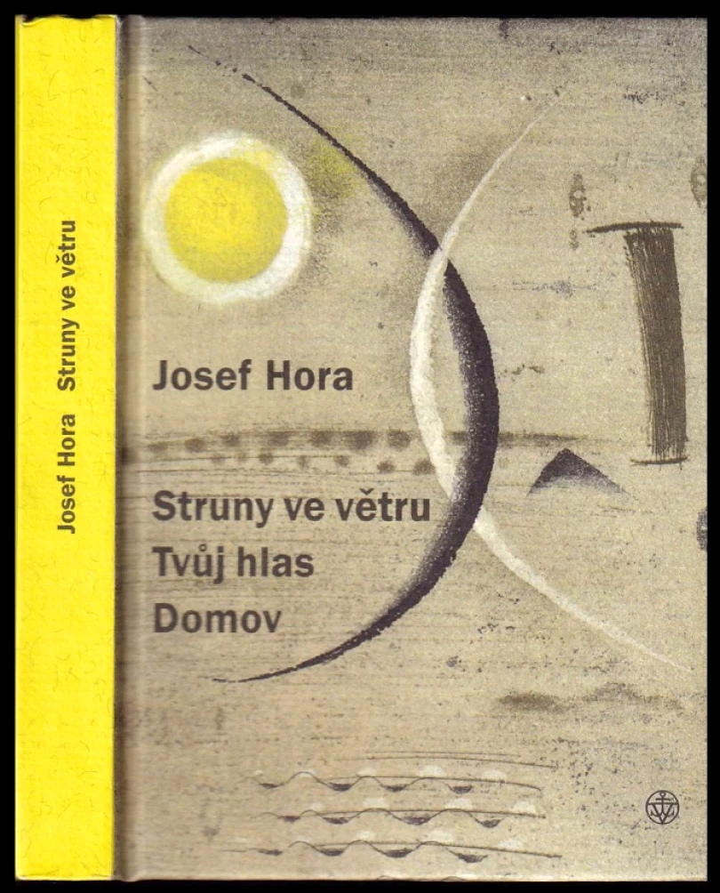 Struny ve větru ; Tvůj hlas ; Domov (Josef Hora, 2017)