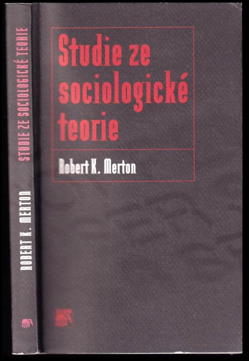 Levně Studie ze sociologické teorie (Robert King Merton, 2000)