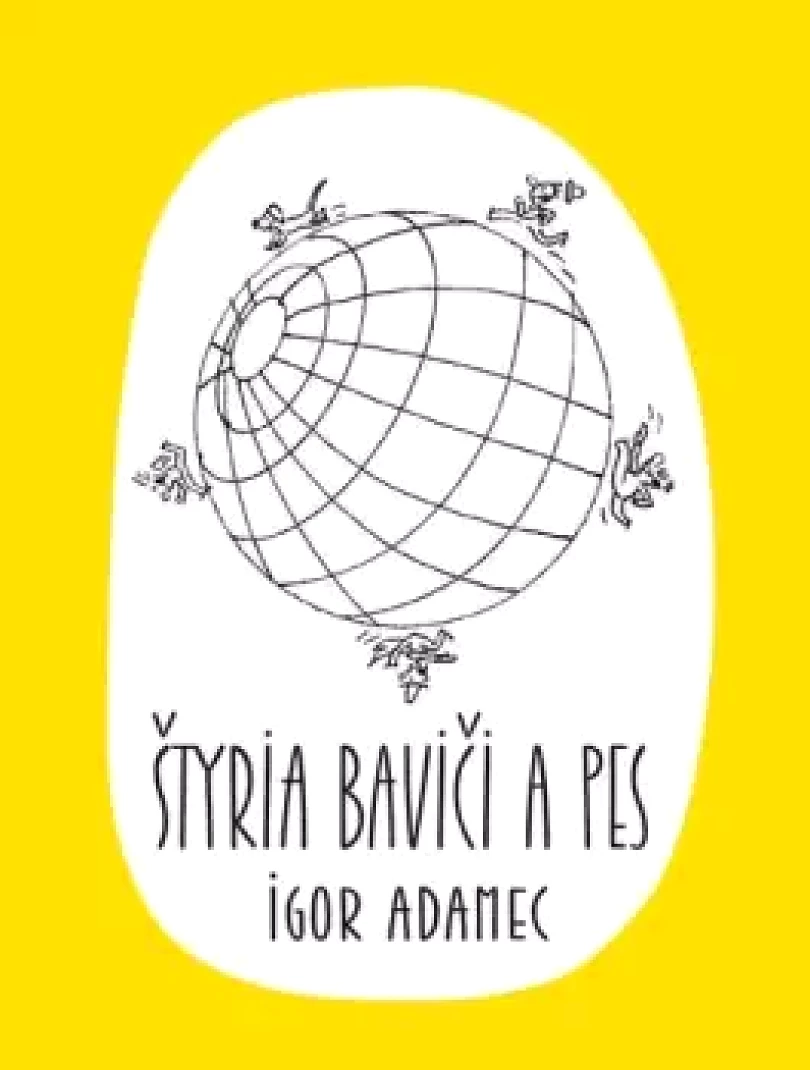 Levně Štyria baviči a pes (Igor Adamec, 2023)