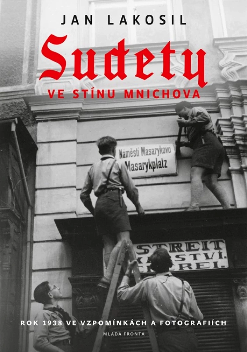 Levně Sudety ve stínu Mnichova (Lakosil Jan, 2023)