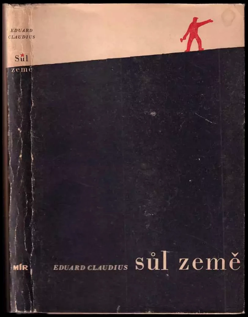 Sůl země : Román (Eduard Claudius, 1949)