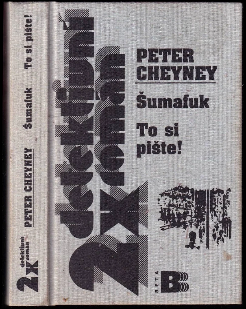 Levně Šumafuk ; To si pište! (Peter Cheyney, 2001)