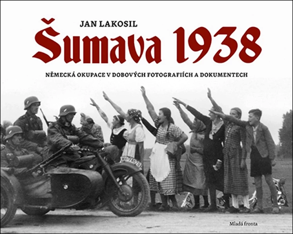 Šumava 1938 (Lakosil Jan, 2021)