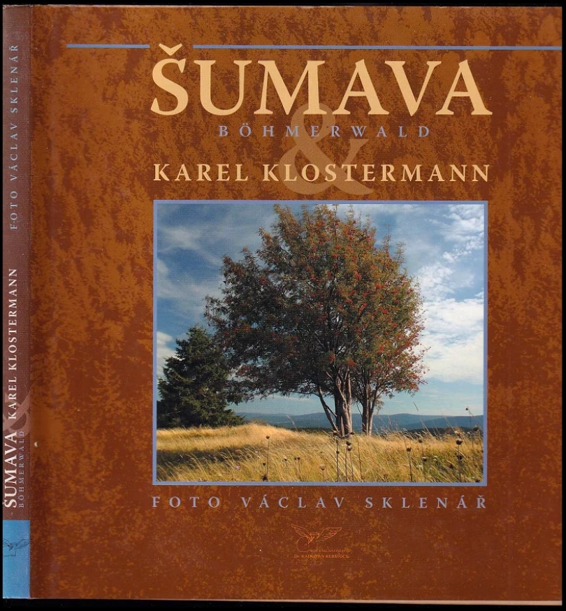 Šumava & Karel Klostermann (Karel Klostermann, 2006)