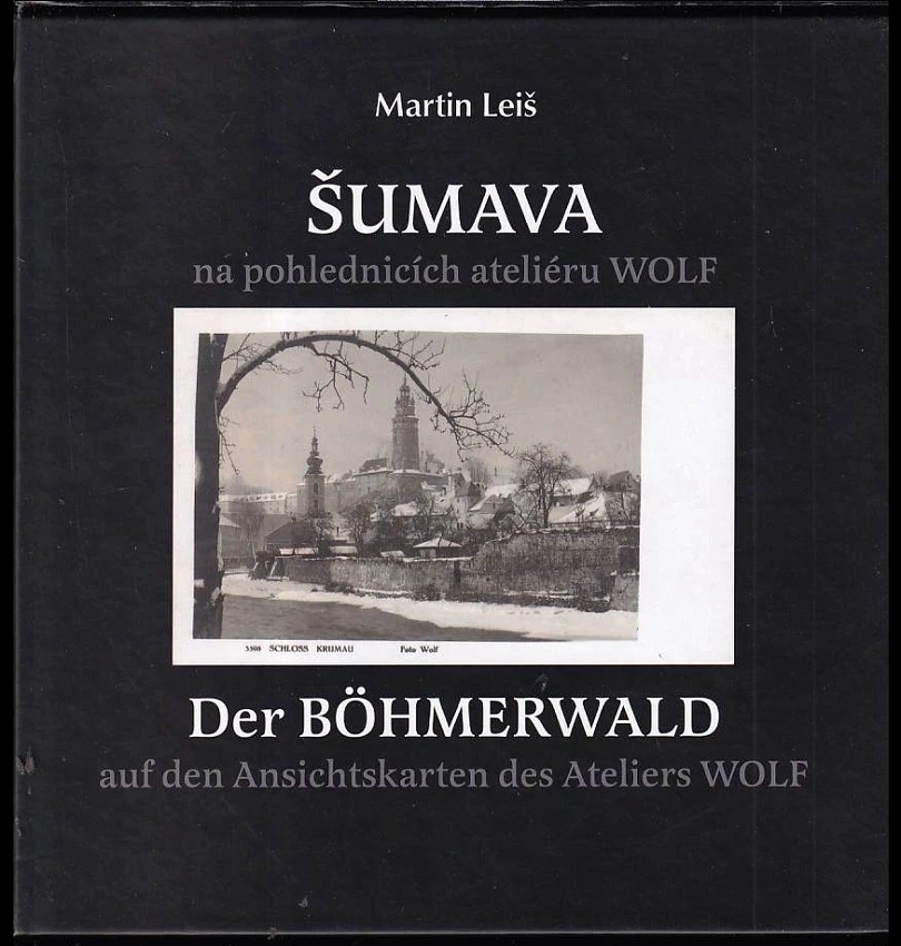 Šumava na pohlednicích ateliéru WOLF (Martin Leiš, 2015)