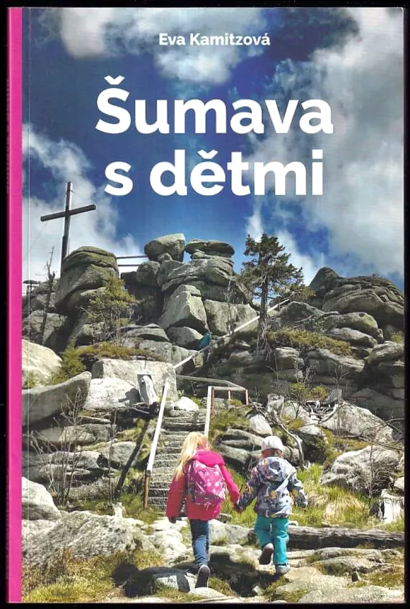 Šumava s dětmi (Eva Kamitzová, 2020)