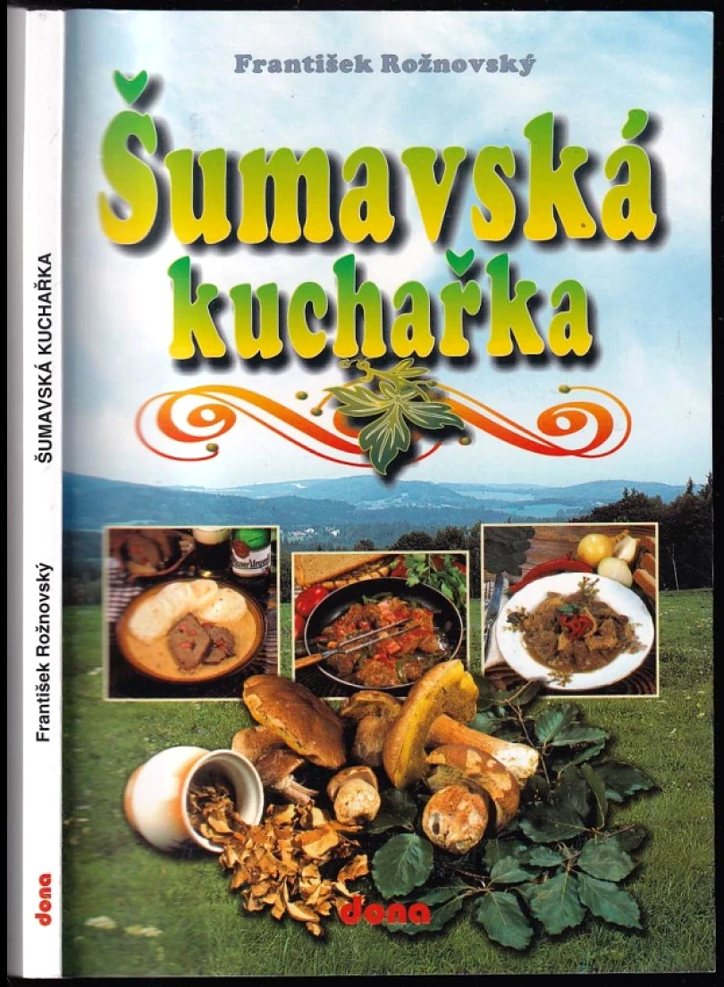 Šumavská kuchařka (František Rožnovský, 2005)