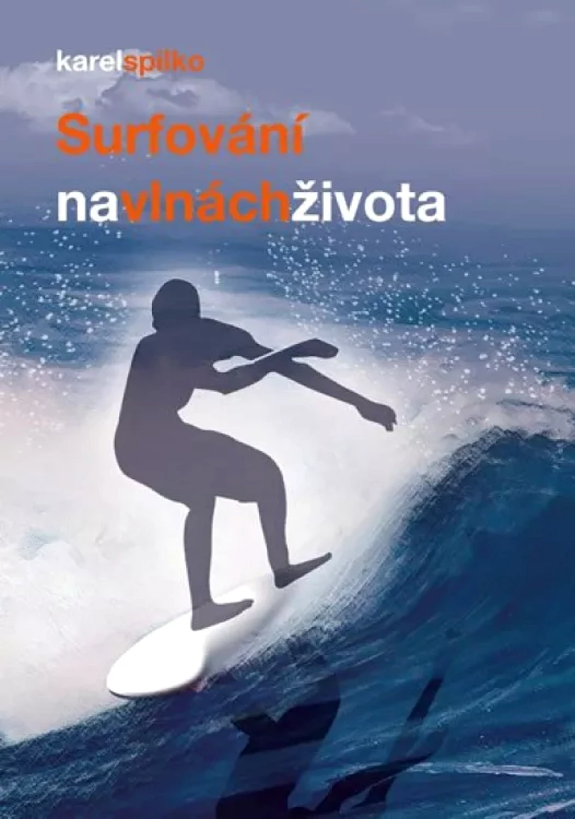 Surfování na vlnách života (Karel Spilko, 2015)