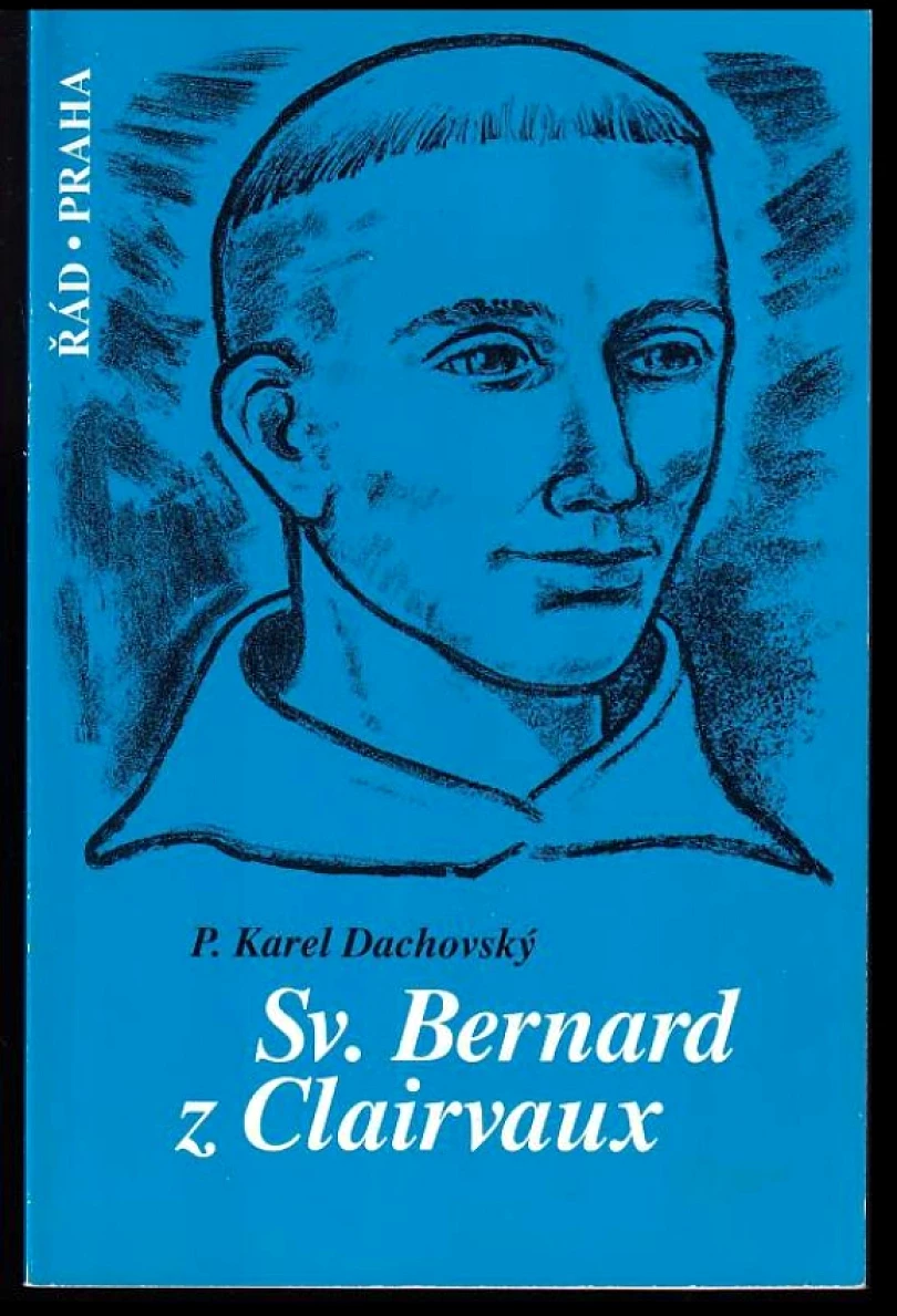 Levně Sv. Bernard z Clairvaux (Karel Dachovský, 2010)