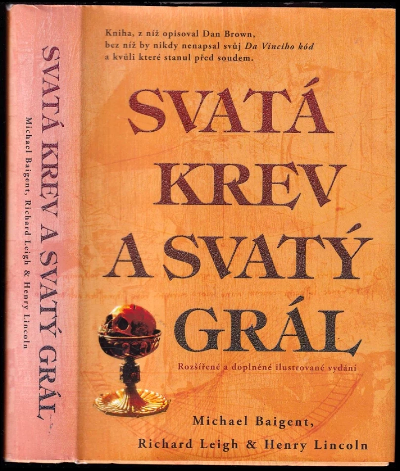 Svatá krev a svatý grál (Michael Baigent, 2006)