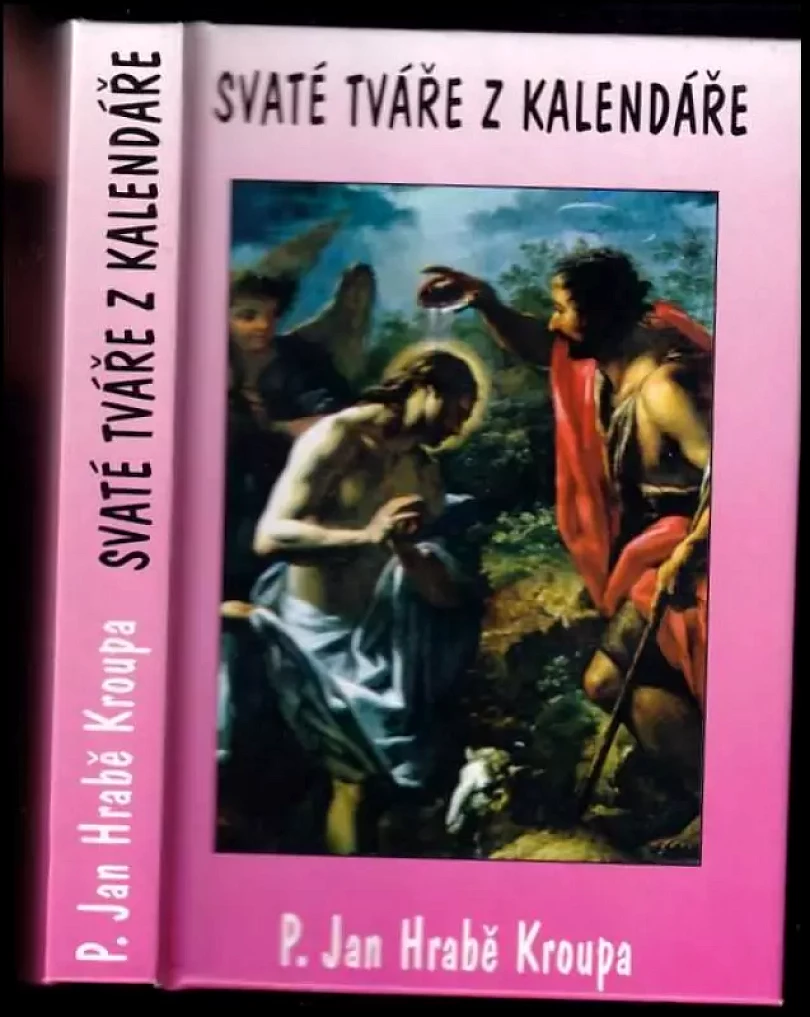 Svaté tváře z kalendáře (Jan Hrabě Kroupa, 1998)
