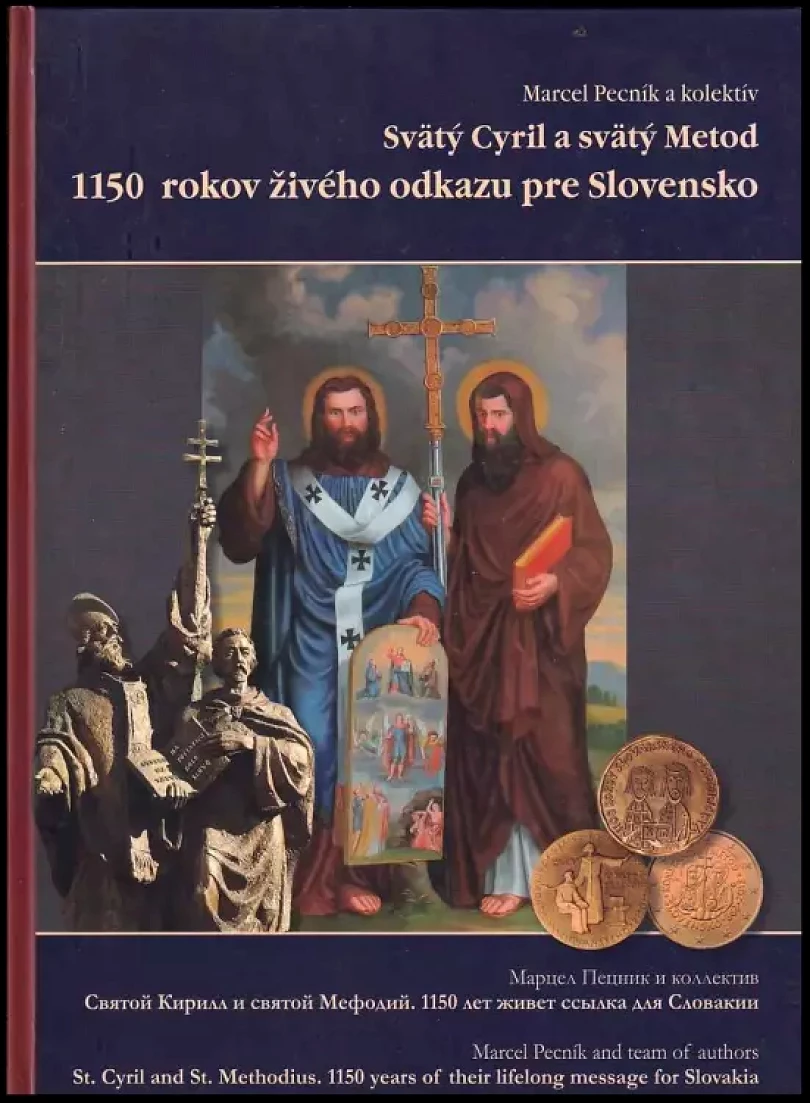 Svätý Cyril a svätý Metod - 1150 rokov živého odkazu pre Slovensko (Marcel Pecník, 2013)