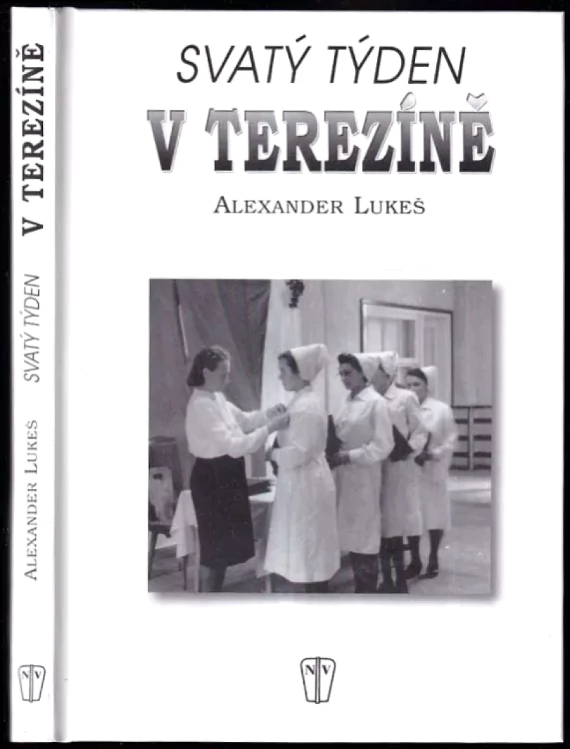Svatý týden v Terezíně (Alexander Lukeš, 2008)