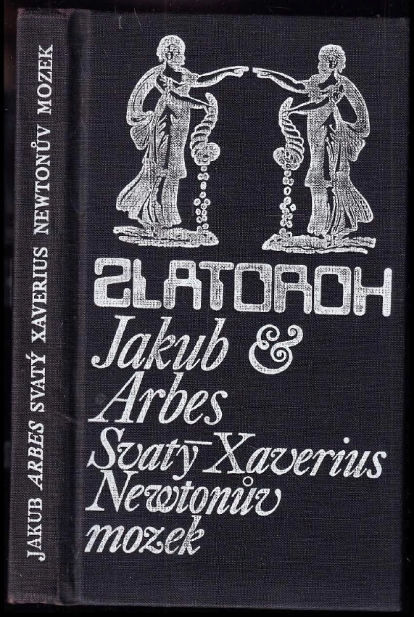 Svatý Xaverius ; Newtonův mozek (Jakub Arbes, 1973)