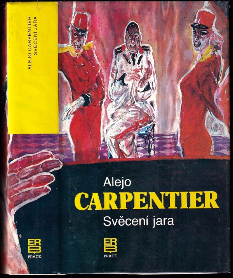 Levně Svěcení jara (Alejo Carpentier, 1989)