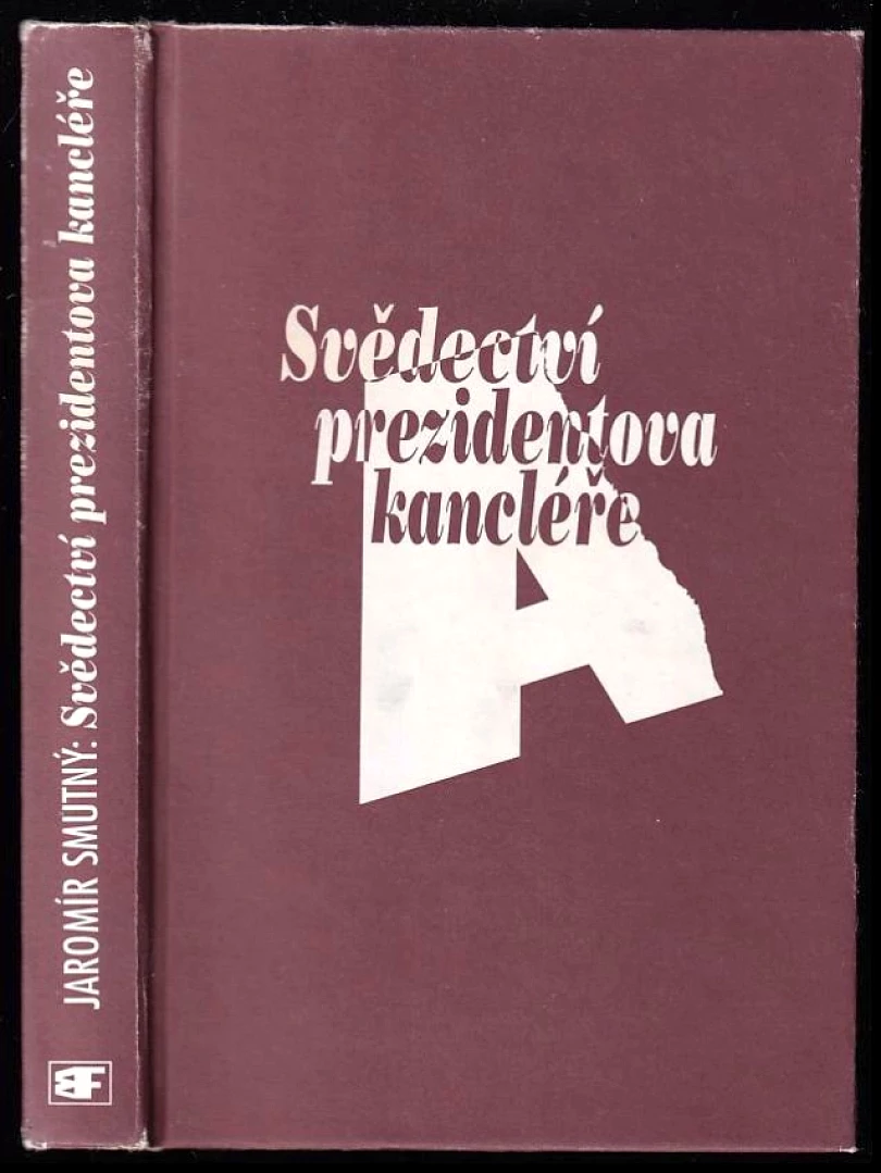 Levně Svědectví prezidentova kancléře (Jaromír Smutný, 1996)