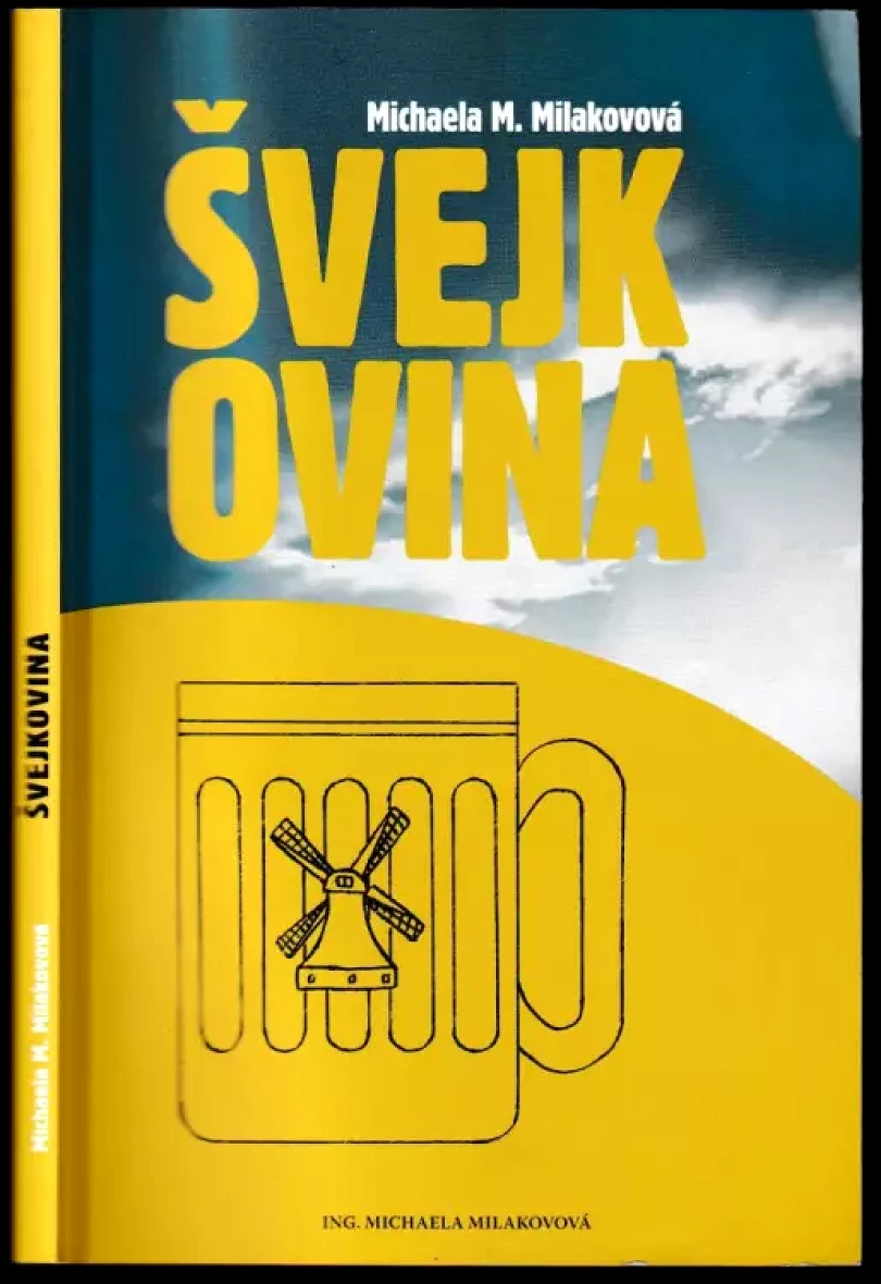Švejkovina (Michaela M Milakovová, 2011)