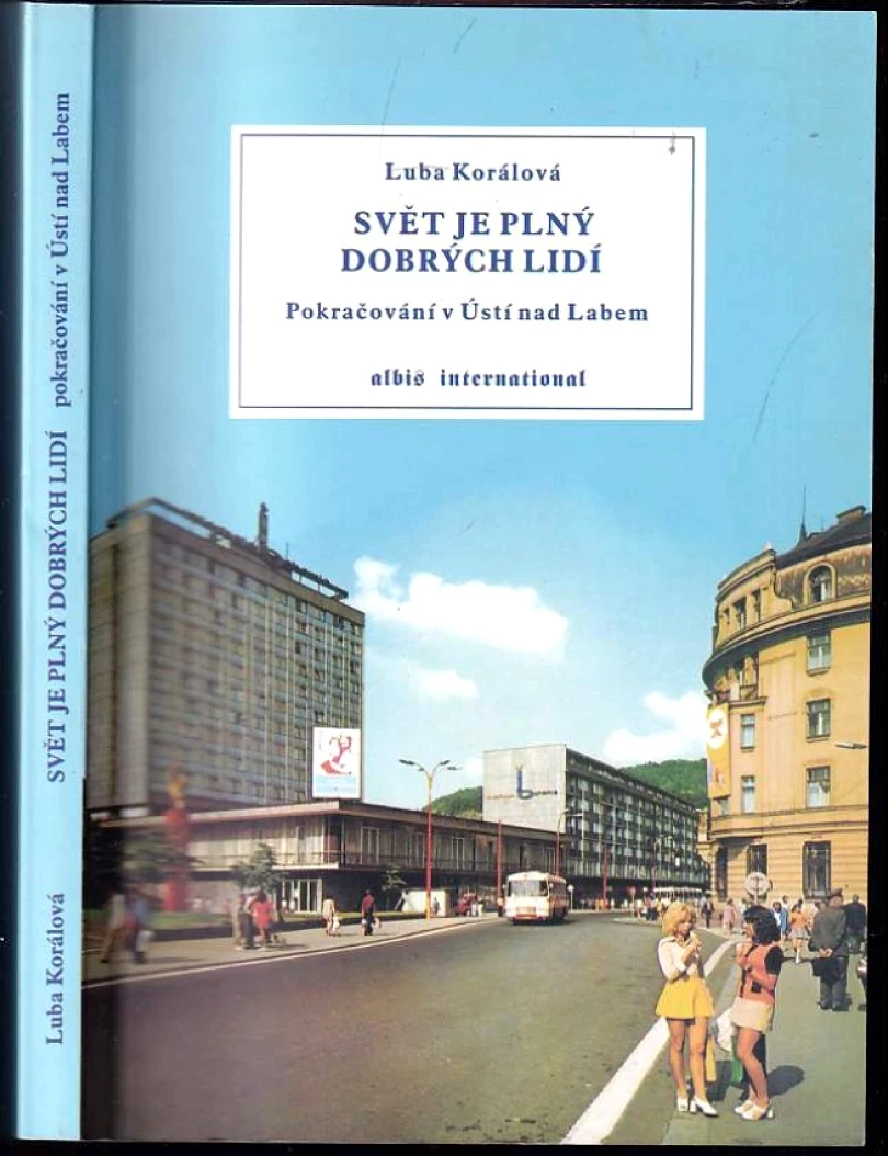 Svět je plný dobrých lidí (Luba Korálová, 2002)