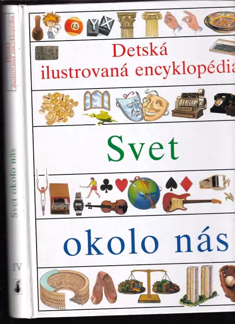 Levně Svet okolo nás-Detská ilustrovaná encyklopédia (Simon Adams, 2000)