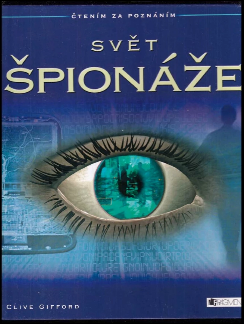 Levně Svět špionáže (Clive Gifford, 2006)