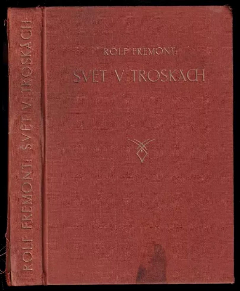 Levně Svět v troskách - DEDIKACE / PODPIS ROLF FREMONT (Rolf Fremont, 1926)