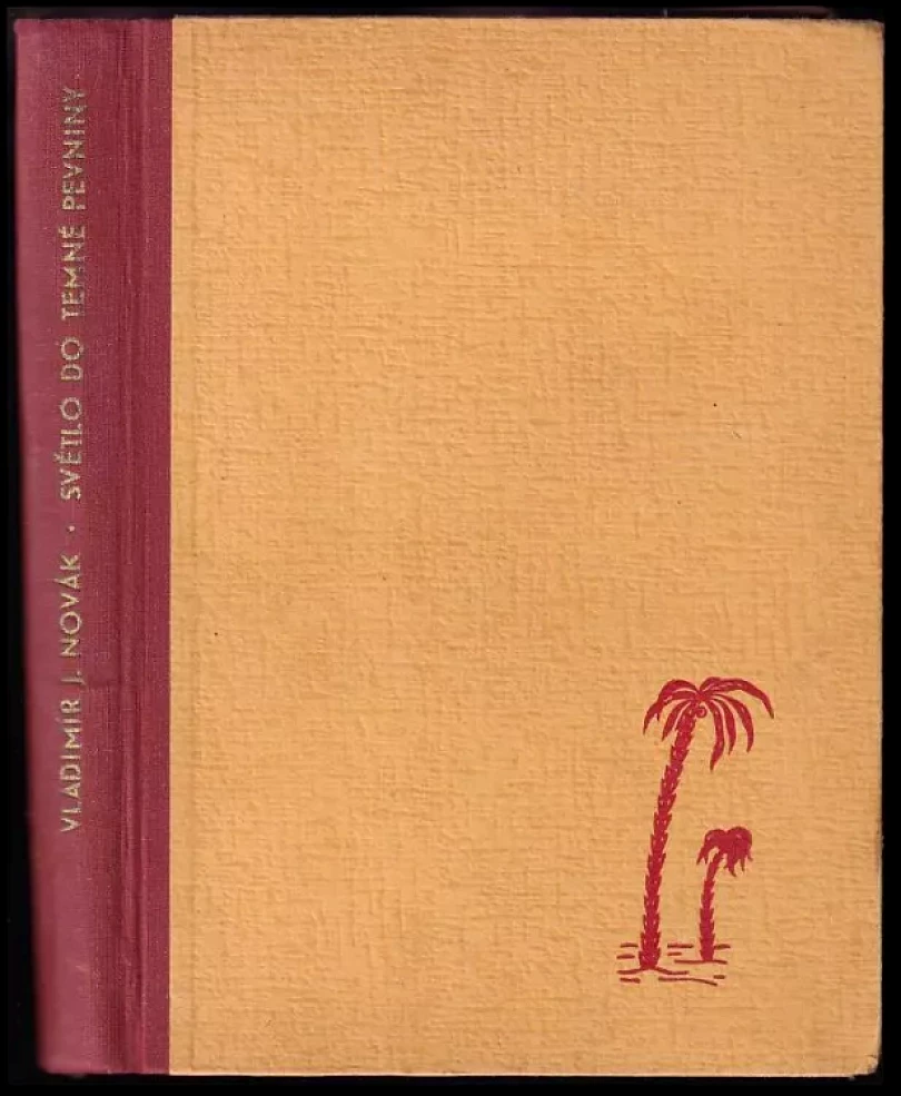 Levně Světlo do temné pevniny (Vladimír J. A Novák, 1947)