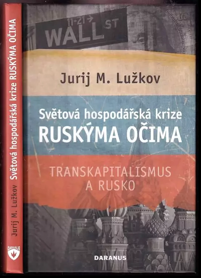 Světová hospodářská krize ruskýma očima (Jurij Michajlovič Lužkov, 2010)