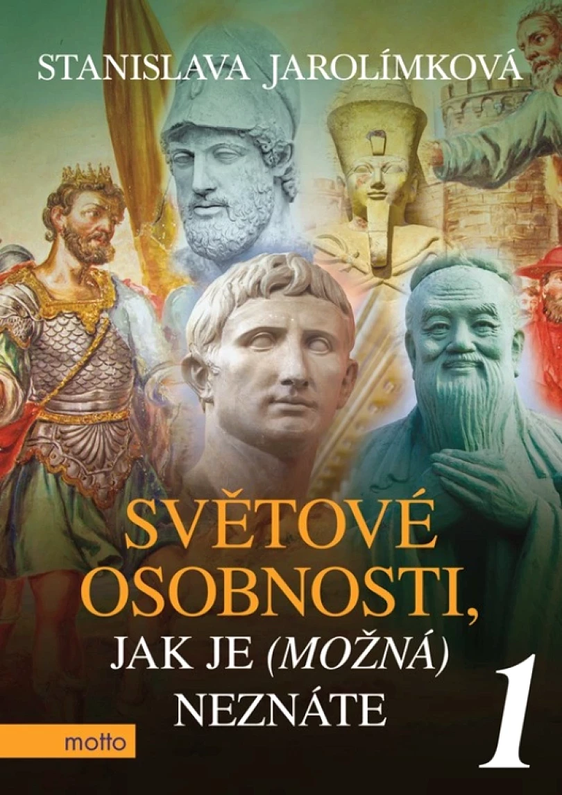 Světové osobnosti, jak je (možná) neznáte 1 (Jarolímková Stanislava, 2017)