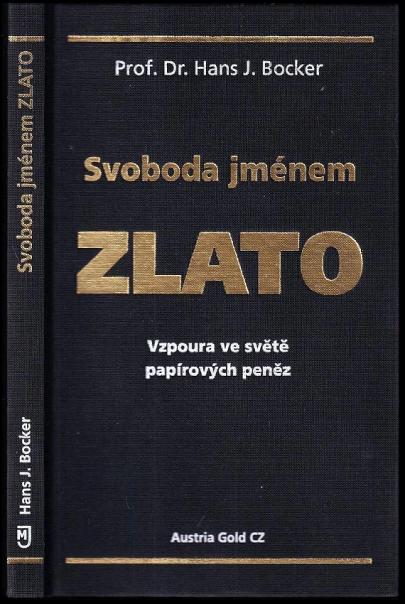 Svoboda jménem zlato (Hans J Bocker, 2009)