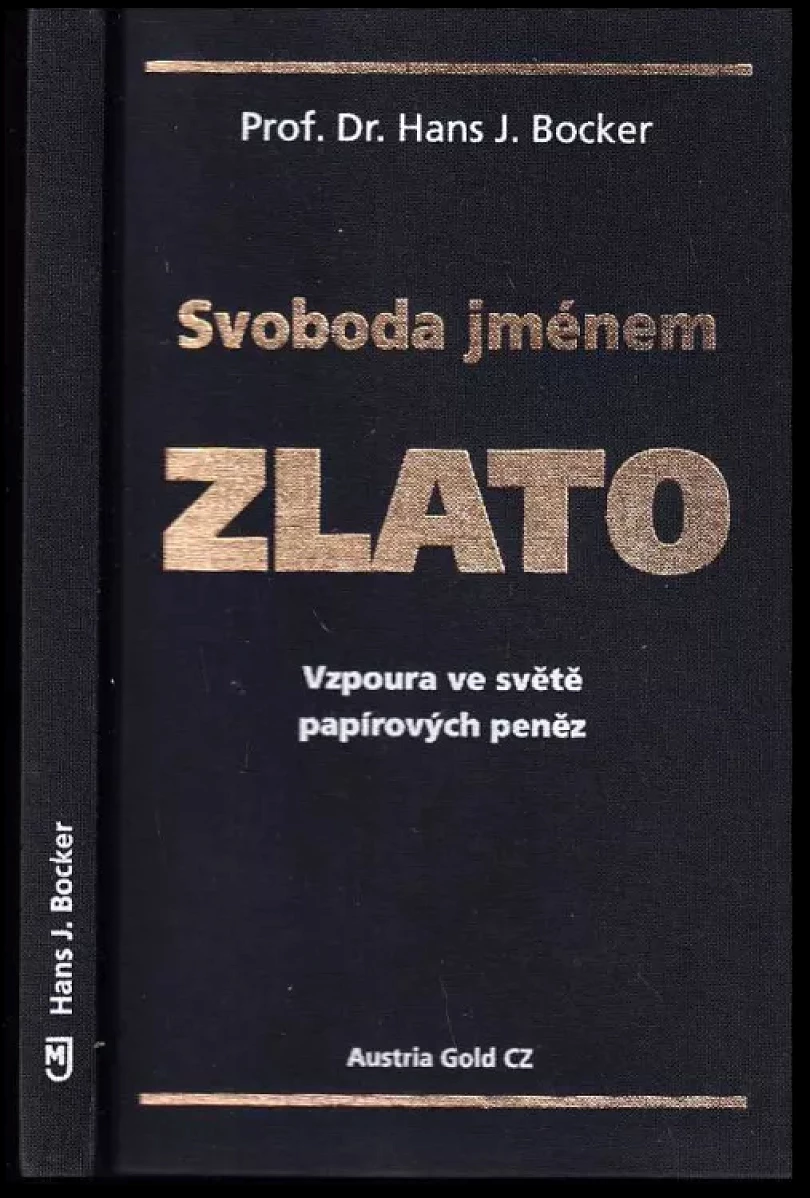 Svoboda jménem zlato (Hans J Bocker, 2011)